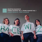 Bacewicz: String Quartet No. 4, Piano Quintet No. 1 , Karski Quartet