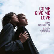 Come Give Me Love , Irma Neumuller