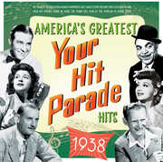 America's Greatest Your Hit Parade Hits 1938 (Various Artists) , Various Artists