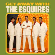 Get Away With The Esquires , The Esquires