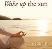 Wake Up The Sun , Paul Lawler