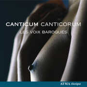 Canticum Canticorum , Les Voix Baroques