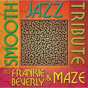 Smooth Jazz Tribute to Frankie Beverly & Maze , Smooth Jazz Tribute