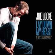 Lay Down My Heart: Blues & Ballads Vol. 1 , Joe Locke