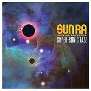 Super-Sonic Jazz [Import] , Sun Ra