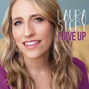 I Give Up , Laura Story