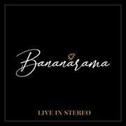 Live In Stereo , Bananarama