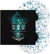 You Are We , While She Sleeps