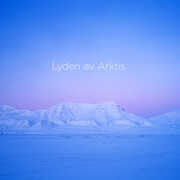 Lyden Av Arktis (The Sound of the Arctic) , Arktisk Filharmoni