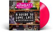 Proudly Present... A Guide to Love, Loss & Desperation (15TH An niversary Edition) , The Wombats