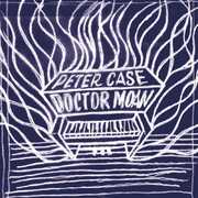 Doctor Moan , Peter Case