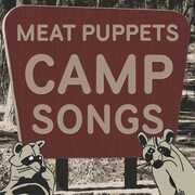 Camp Songs , Meat Puppets