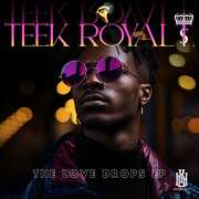 The Love Drops EP , Teek Royal T.