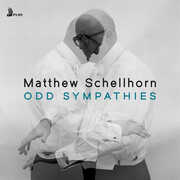 ODD SYMPATHIES , Matthew Schellhorn