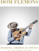 Making American Music: The Smithsonian Sessions , Dom Flemons