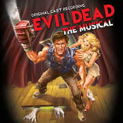 Evil Dead , Original Broadway Cast