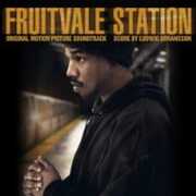 Fruitvale Station (Original Motion Picture Soundtrack) , Various Artists