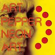 Neon Art: Volume One , Art Pepper