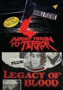 Night Train To Terror/ Legacy Of Blood 