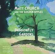 Dragonfly Gardens [Import] , Matt Church & the Golden Apples