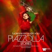 Piazzolla Stories , Lucienne Renaudin Vary
