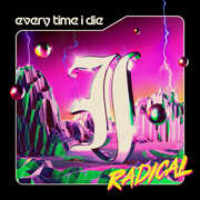 Radical , Every Time I Die