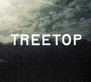 Treetop , Treetop