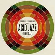 Eddie Piller & Dean Rudland present: Acid Jazz (Not Jazz) (Various Artists) , Various