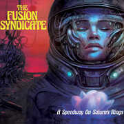 Speedway On Saturn's Rings , The Fusion Syndicate