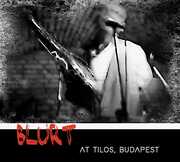 At Tilos Budapest , Blurt