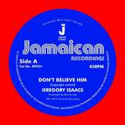 Don't Believe Him/ The Village , Gregory Isaacs