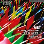 Rieti: Complete Piano Solo & Duo Music, Vol. 2 , Giorgio Koukl