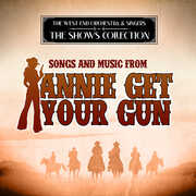 Songs and Music from Annie Get Your Gun , West End Orchestra & Singers
