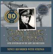 80Th Anniversary Of The Army Air Force Band , Glenn Miller