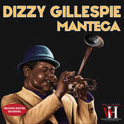 Manteca - The Wally Heider Recordings , Dizzy Gillespie