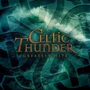Greatest Hits , Celtic Thunder
