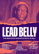 Lead Belly: The Man Who Invented Rock & Roll , Arlo Guthrie
