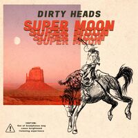 Dirty Heads - Super Moon