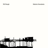 Makoto Kawabata & Rg Rough