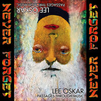 Lee Oskar - Passages Through Music: Never Forget [Digipak]