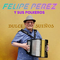 Felipe Prez - Dulce Suenos