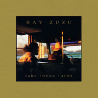Say Zuzu - Take These Turns (Blue) [Colored Vinyl] [Deluxe]