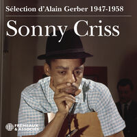 Sonny Criss - 1947-1958