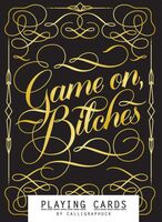  - Game On, Bitches: Playing Cards: Naughty Playing Cards, Cool PokerCards, Gold Playing Cards