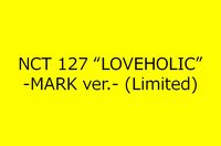 NCT 127 - Loveholic (Mark Version) [Import]