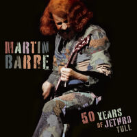 Martin Barre - 50 Years Of Jethro Tull