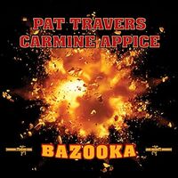 Pat Travers  / Appice,Carmine - Bazooka [Remastered] [Reissue]