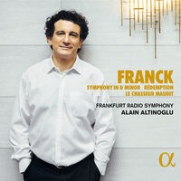 Franck / Altinoglu / Frankfurt Radio Symphony - Symphony In D Minor