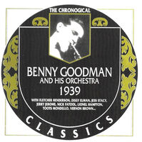 Chronological Benny Goodman 1939