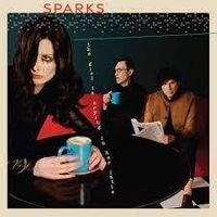 Sparks - The Girl Is Crying In Her Latte